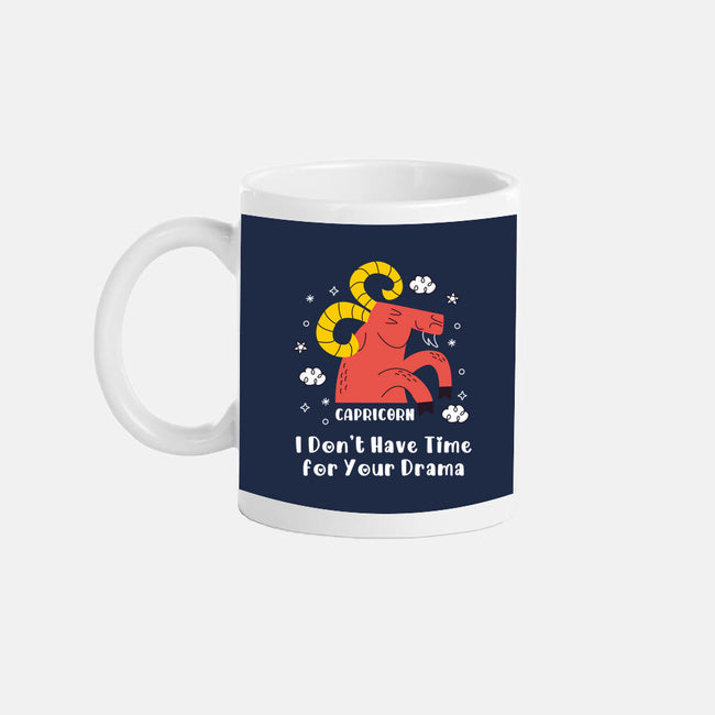 I Don’t Have Time For Your Drama-None-Mug-Drinkware-MaxoArt