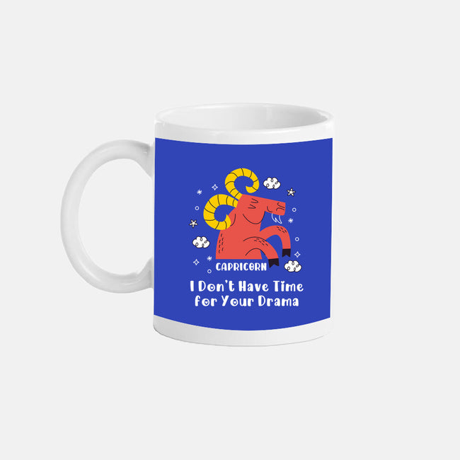 I Don’t Have Time For Your Drama-None-Mug-Drinkware-MaxoArt