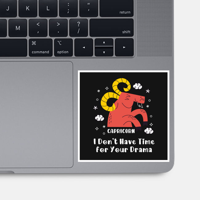 I Don’t Have Time For Your Drama-None-Glossy-Sticker-MaxoArt