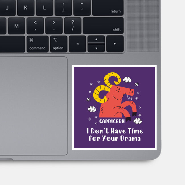 I Don’t Have Time For Your Drama-None-Glossy-Sticker-MaxoArt