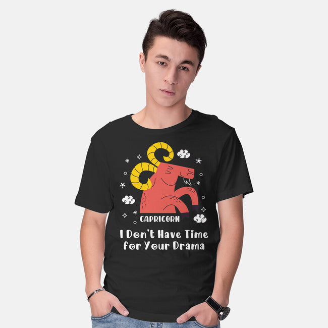 I Don’t Have Time For Your Drama-Mens-Basic-Tee-MaxoArt