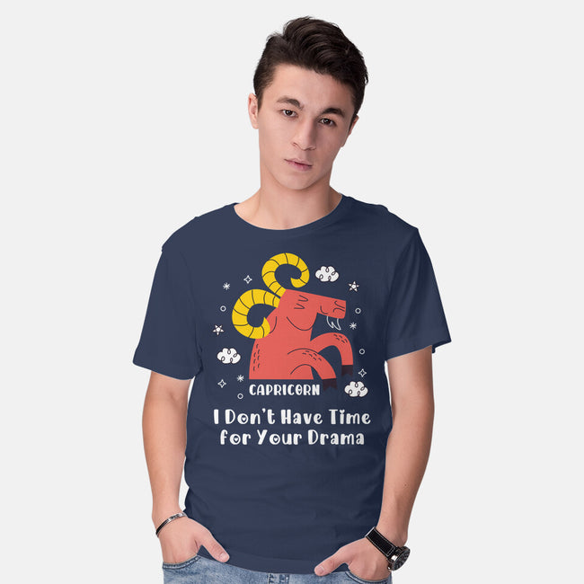 I Don’t Have Time For Your Drama-Mens-Basic-Tee-MaxoArt