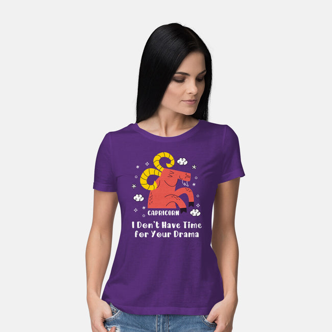 I Don’t Have Time For Your Drama-Womens-Basic-Tee-MaxoArt