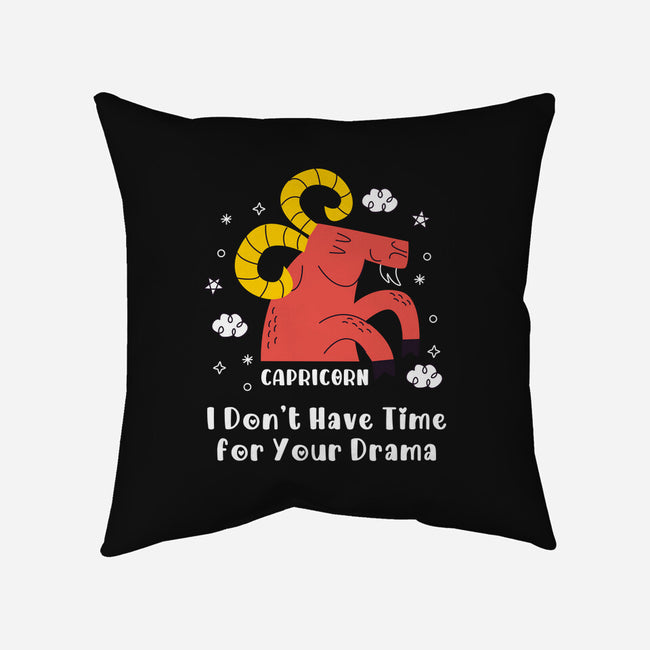 I Don’t Have Time For Your Drama-None-Removable Cover w Insert-Throw Pillow-MaxoArt