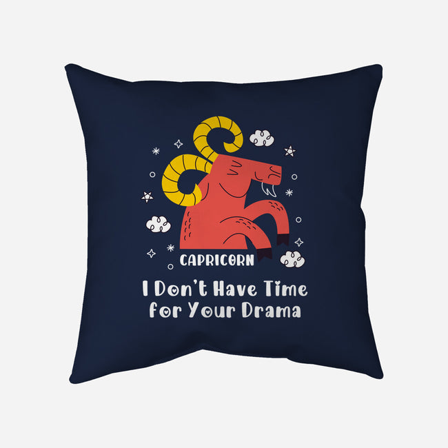 I Don’t Have Time For Your Drama-None-Removable Cover w Insert-Throw Pillow-MaxoArt