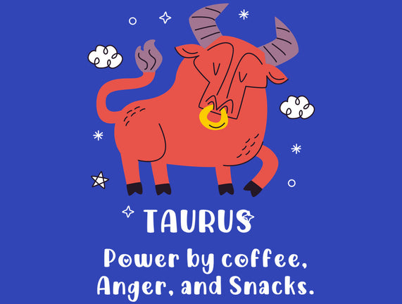 Powered By Coffee Anger And Snacks