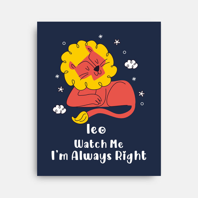 Watch Me I'm Always Right-None-Stretched-Canvas-MaxoArt