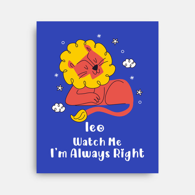 Watch Me I'm Always Right-None-Stretched-Canvas-MaxoArt