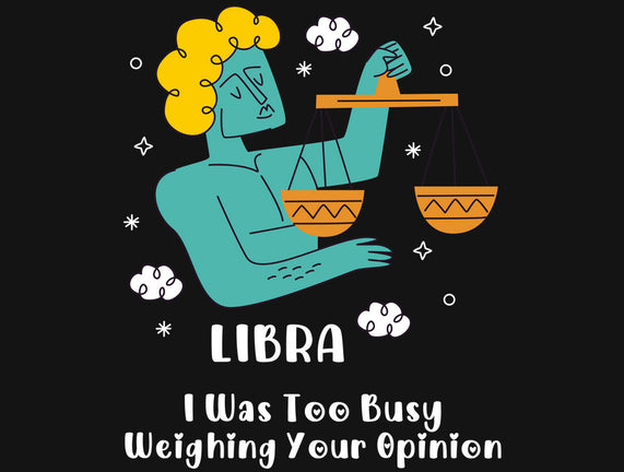 Too Busy Weighing Your Opinion