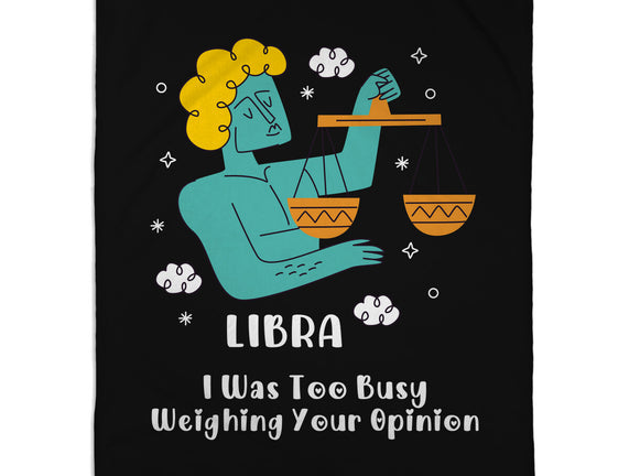 Too Busy Weighing Your Opinion