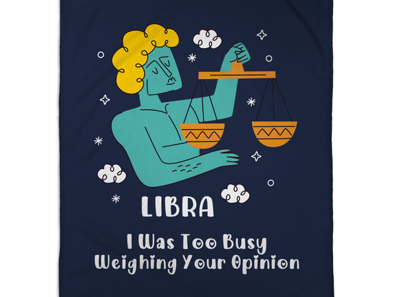 Too Busy Weighing Your Opinion