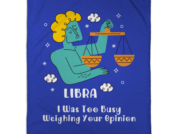 Too Busy Weighing Your Opinion