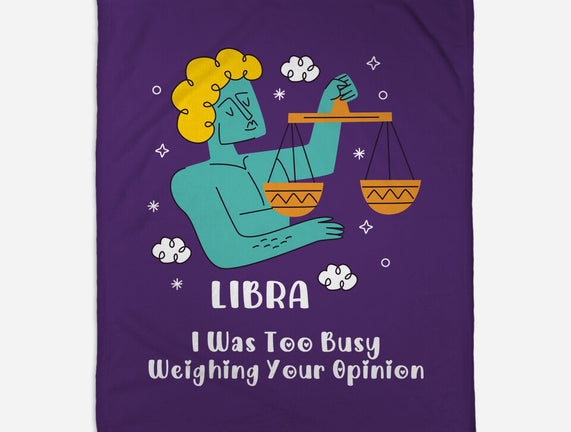 Too Busy Weighing Your Opinion