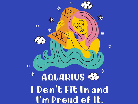 I Don't Fit In And I'm Proud