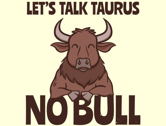 Let’s Talk Taurus