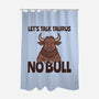 Let’s Talk Taurus-None-Polyester-Shower Curtain-WatershipBound