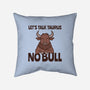 Let’s Talk Taurus-None-Removable Cover w Insert-Throw Pillow-WatershipBound