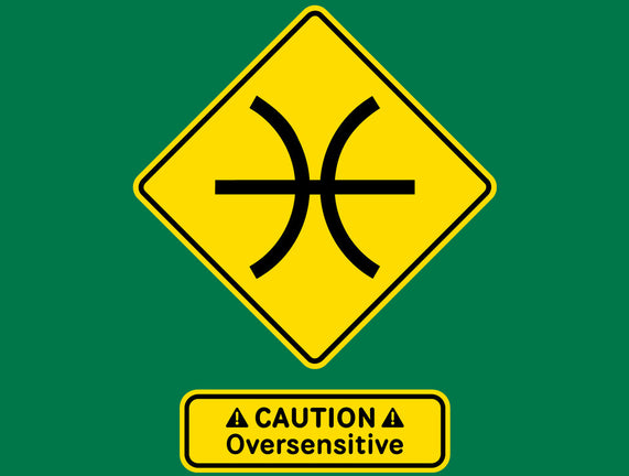 Caution Oversensitive