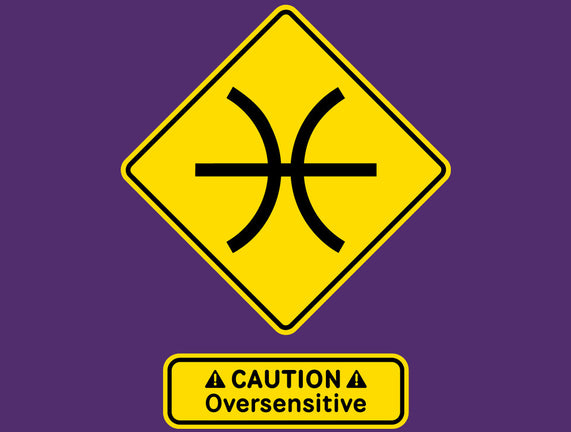 Caution Oversensitive