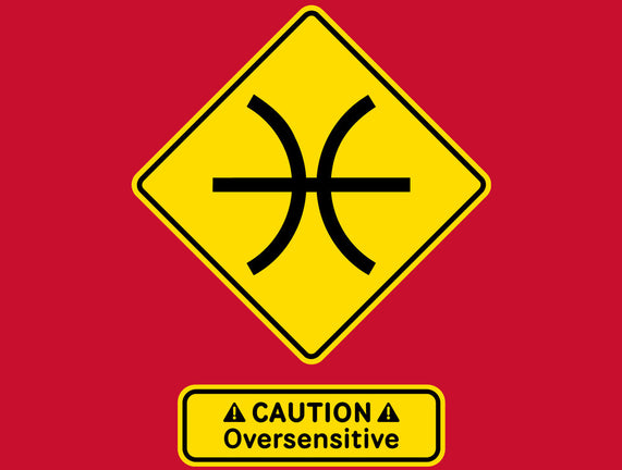 Caution Oversensitive