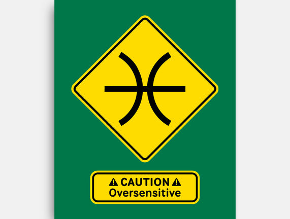 Caution Oversensitive