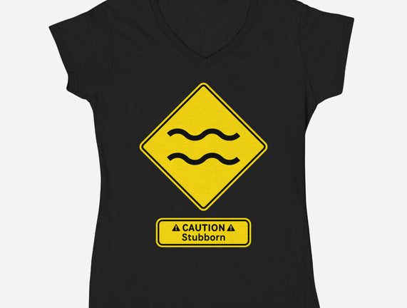 Caution Stubborn
