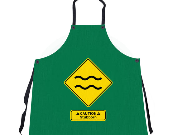 Caution Stubborn