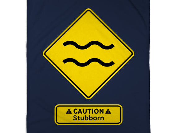 Caution Stubborn