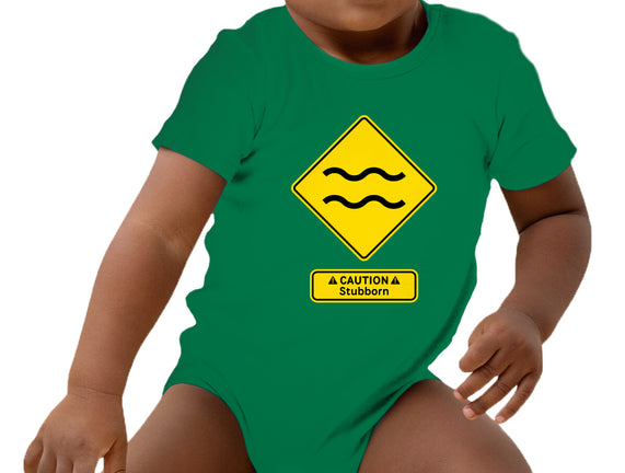 Caution Stubborn