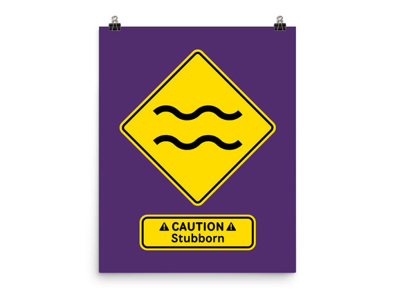 Caution Stubborn