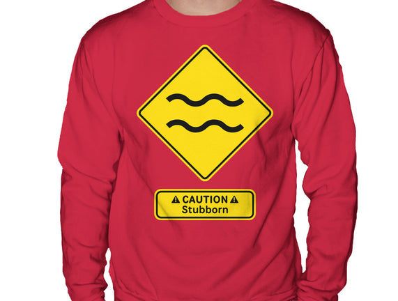 Caution Stubborn