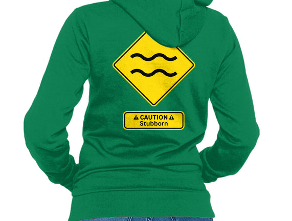 Caution Stubborn