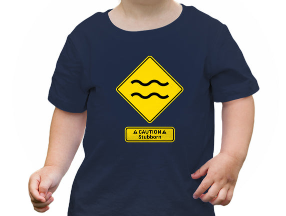 Caution Stubborn