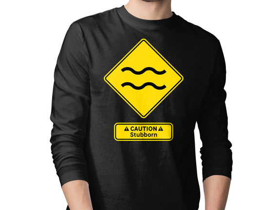 Caution Stubborn