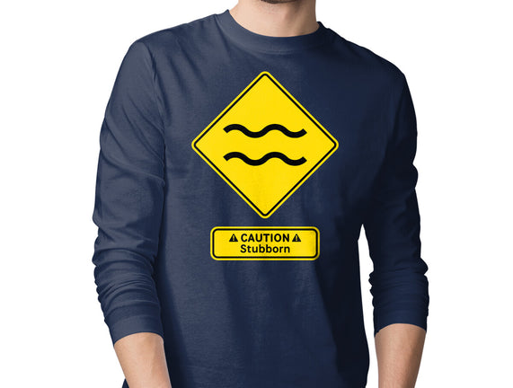 Caution Stubborn