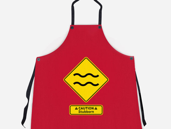 Caution Stubborn