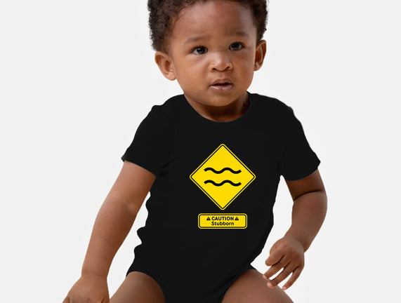 Caution Stubborn