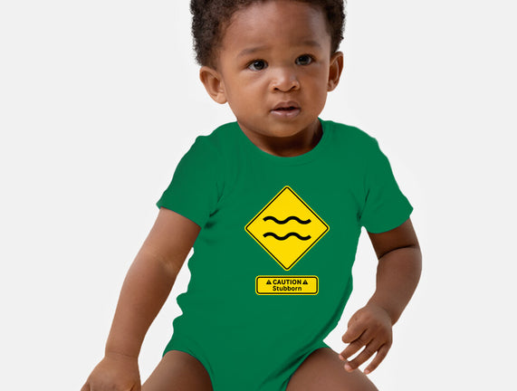 Caution Stubborn