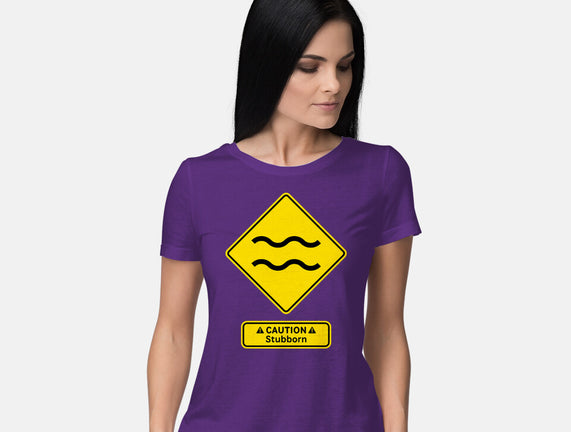 Caution Stubborn