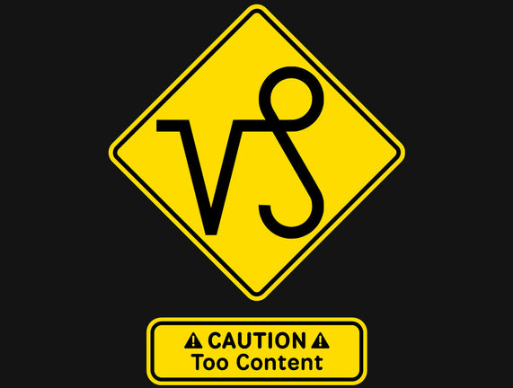 Caution Too Content