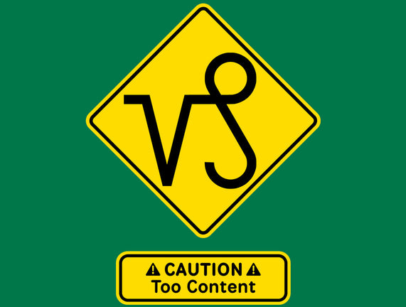 Caution Too Content