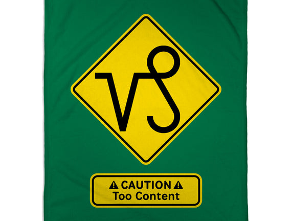 Caution Too Content