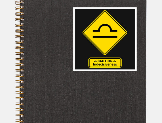 Caution Indecisiveness