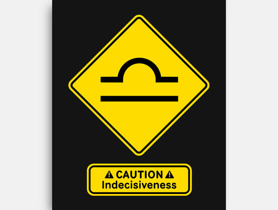 Caution Indecisiveness