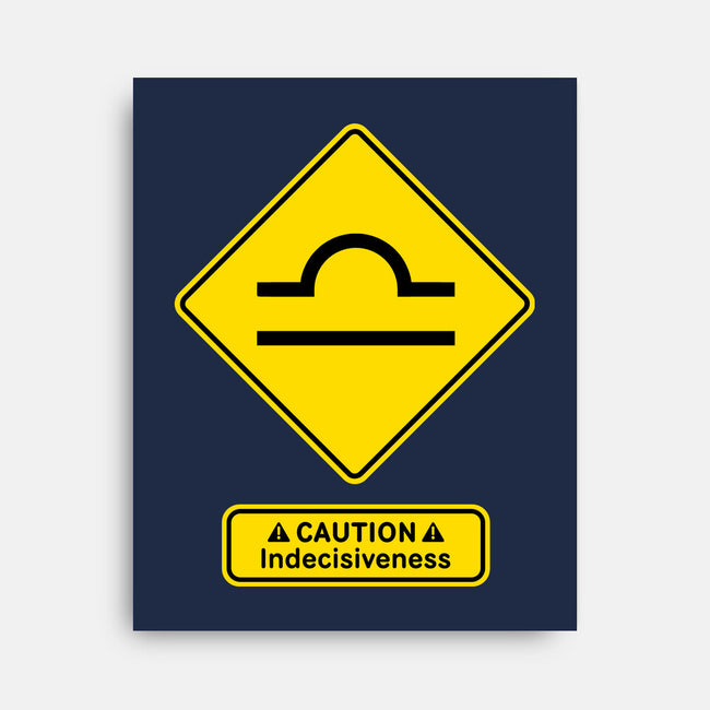 Caution Indecisiveness-None-Stretched-Canvas-imisko