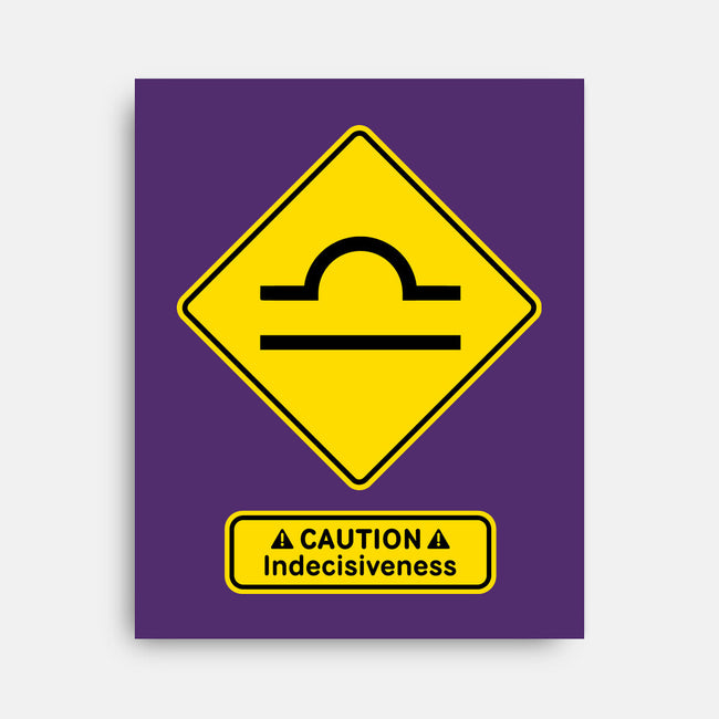 Caution Indecisiveness-None-Stretched-Canvas-imisko