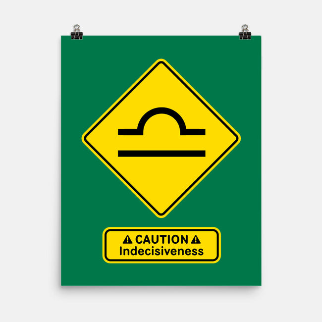 Caution Indecisiveness-None-Matte-Poster-imisko