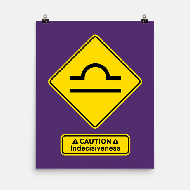 Caution Indecisiveness-None-Matte-Poster-imisko
