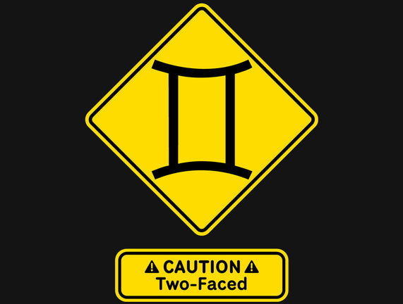 Caution Two-Faced