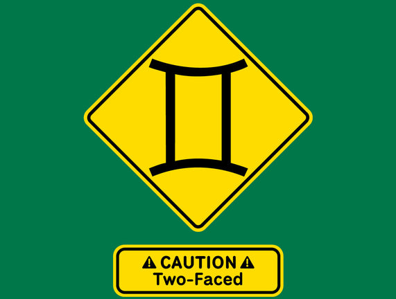 Caution Two-Faced